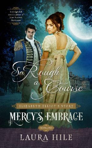 [Mercy's Embrace 03] • Mercy's Embrace_Elizabeth Elliot's Story [Book 1]